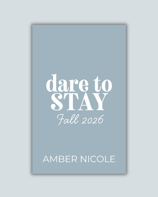 Pre-Order Dare To Stay